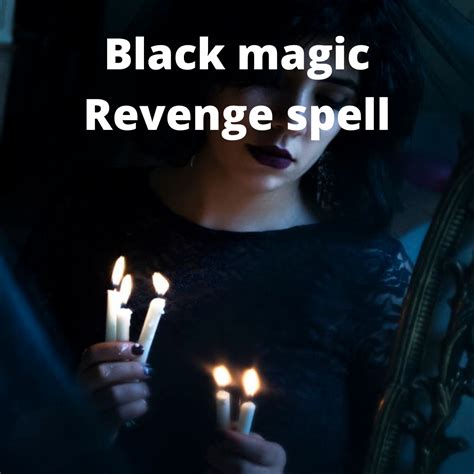 Vengeance of the Witch: Dark Magic and Vengeful Witches